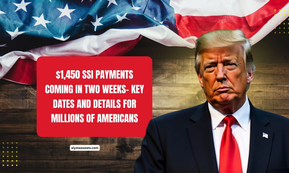 $1,450 SSI Payments Coming In Two Weeks- Key Dates And Details For Millions of Americans