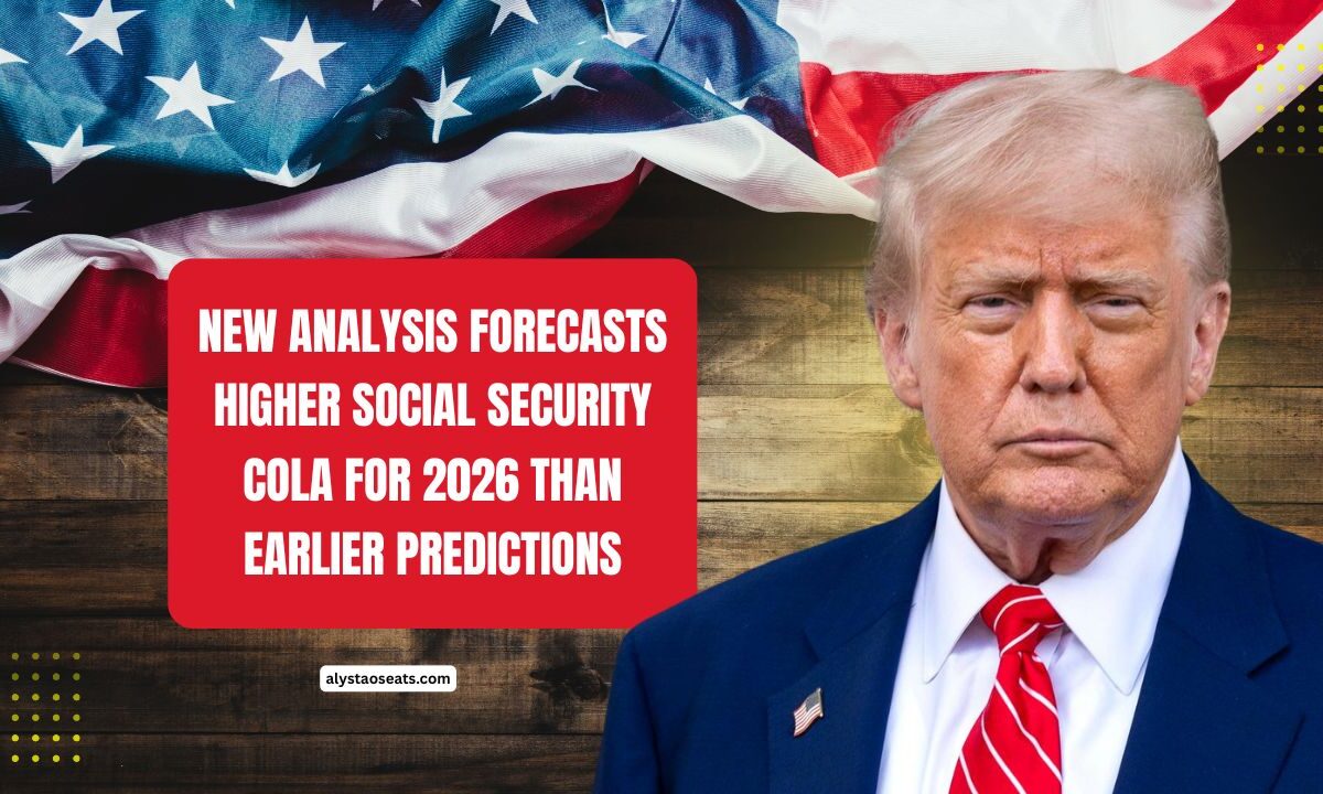 New Analysis Forecasts Higher Social Security COLA For 2026 Than Earlier Predictions